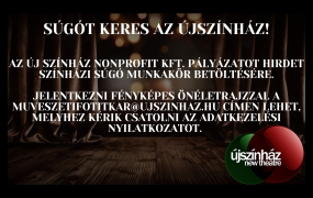Súgót keres az Újszínház!