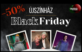 FEKETE PÉNTEK az Újszínházban!